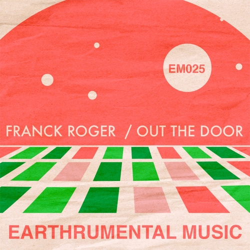 Franck Roger - Out The Door [EM025]